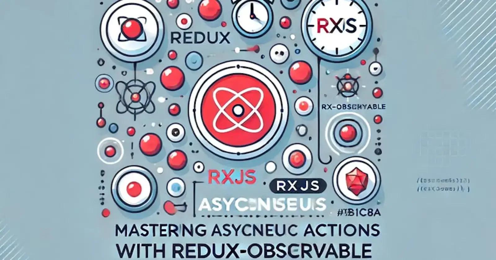 RxJs and Redux-Observable: Handle asynchronous actions