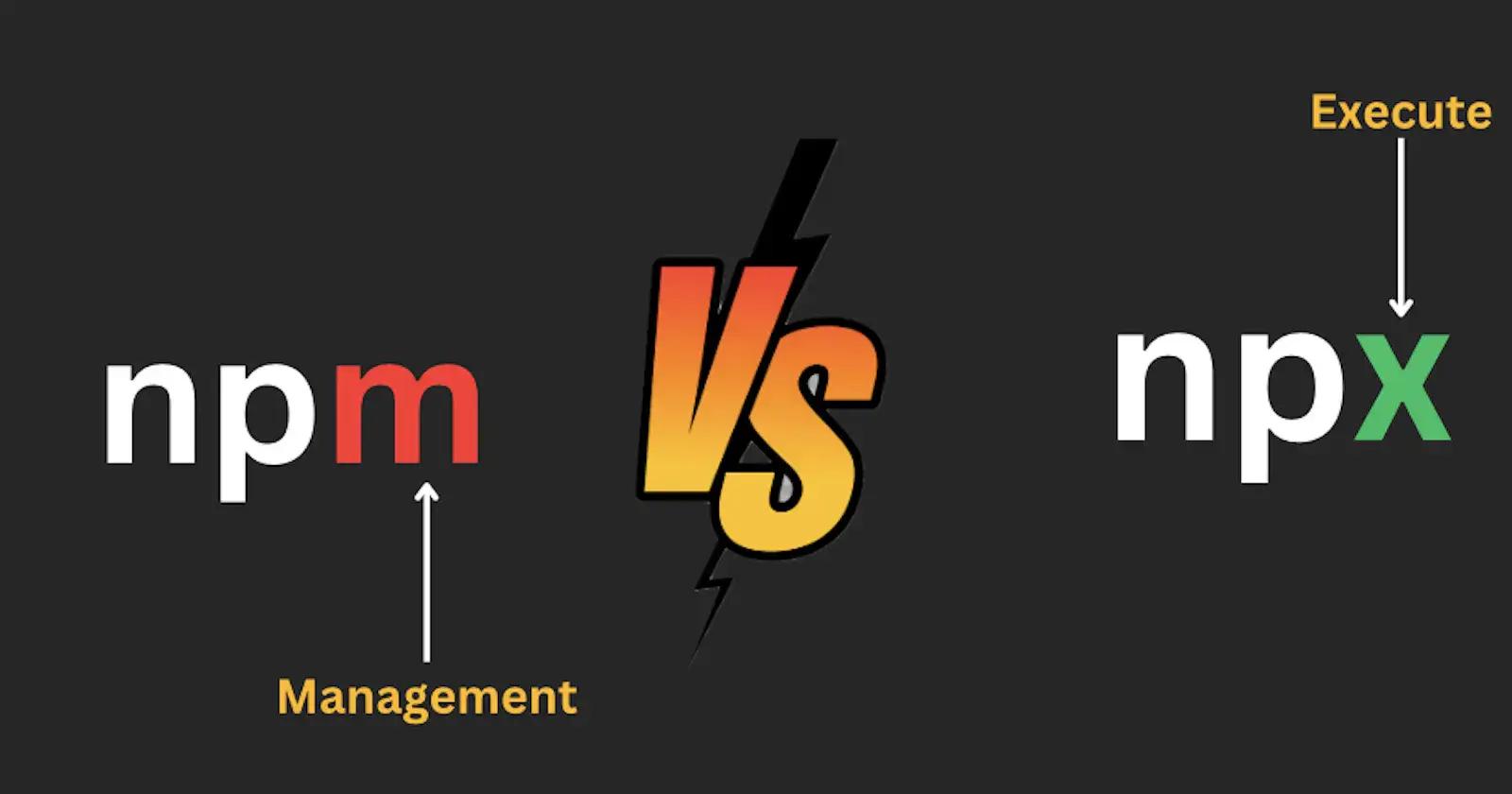 npm vs npx: are they Friends or Enemy?